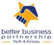 Better Business Partnership - Perth & Kinross